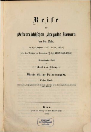 Reise der österreichischen Fregatte Novara um die Erde in den Jahren 1857, 1858, 1859, 1. Beschreibender Theil, Erster Band