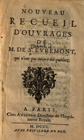 Nouveau recueil d'ouvrages de M. de S. Evremont, qui n'ont pas encore été publiez