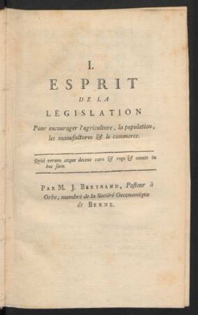 I. Esprit De La Législation Pour encourager l'agriculture, la population, les manufactures & le commerce