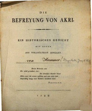 Die Befreyung Von Akri : Ein Historisches Gedicht Mit Noten Aus Vollgültigen Quellen