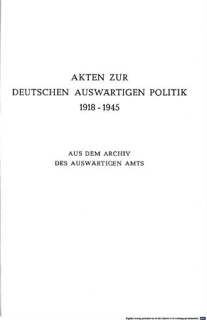Akten zur deutschen auswärtigen Politik : 1918 - 1945 ; aus dem Archiv des Auswärtigen Amtes. E,5, 1941 - 1945 ; 1. Januar bis 30. April 1943