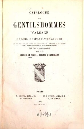 Catalogue des gentilshommes d'Alsace, Corse, Comtat-Venaissin ... : Publ. d'après les procès-verbaux officiels par Louis de La Roque et Édouard de Barthélemy