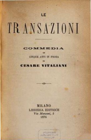 Le transazioni : commedia in cinque atti