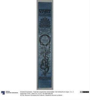 "Vivat den siegreichen Verbündeten. Die Schlacht am Arges. 2. u. 3. Dezember 1916."