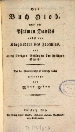 Das Buch Hiob und die Psalmen Davids nebst den Klageliedern des Jeremias, und allen übrigen Gesängen der heiligen Schrift