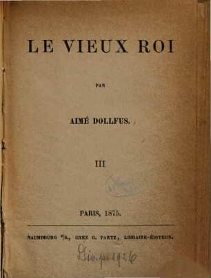 Le vieux roi : Par Aimé Dollfus, 3
