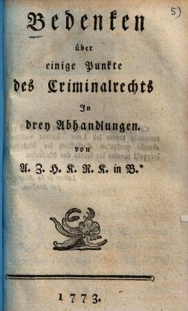 Bedenken über einige Punkte des Criminalrechts : In drey Abhandlungen