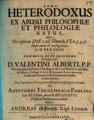 Heterodoxus Ex Abusu Philosophiae Et Philologiae Natus