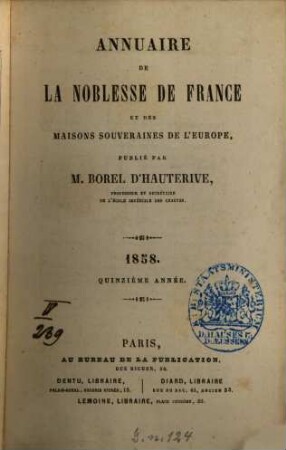Annuaire de la noblesse de France et des maisons souveraines de l'Europe. 15, 15. 1858