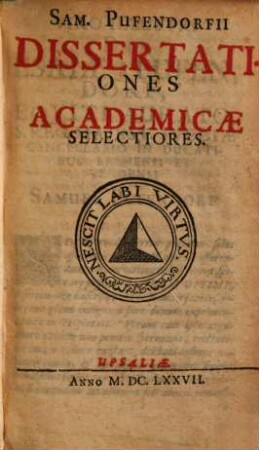 Sam. Pufendorfii Dissertationes Academicae Selectiores