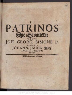 Patrinos Die Gevattern Praeside Joh. Georg. Simone. D Exhibet Johann. Jacob. Götz Erfurto. Thuringus Autor