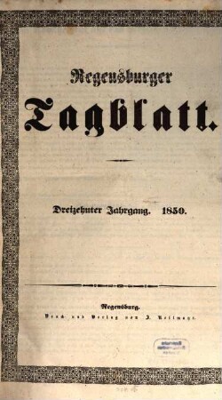 Regensburger Tagblatt : Kampf-Organ für nationale Freiheit und soziale Gerechtigkeit. 1850, 1 - 6