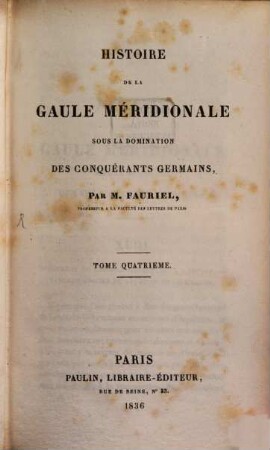 Histoire de la Gaule Méridionale sous la domination des conquérants Germains, 4