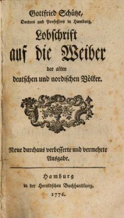 Gottfried Schütze, Doctors und Professors in Hamburg, Lobschrift auf die Weiber der alten deutschen und nordischen Völker