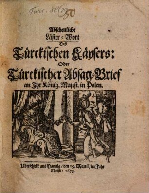 Abscheuliche Lästerwort des Türckischen Kaysers