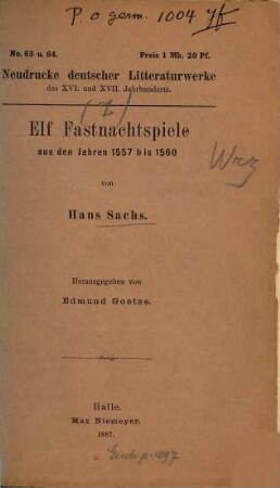 Sämmtliche Fastnachtsspiele : in chronologischer Ordnung nach den Originalen, 7. Elf Fastnachtspiele aus den Jahren 1557 bis 1560