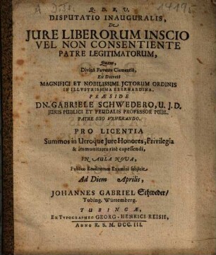 Disputatio Inauguralis, De Jure Liberorum Inscio Vel Non Consentiente Patre Legitimatorum