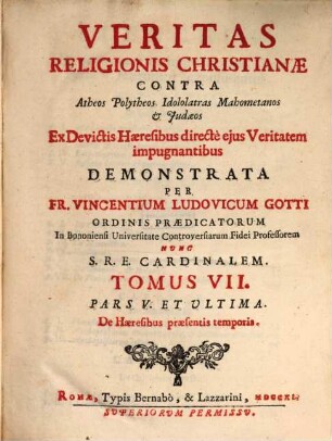 Veritas Religionis Christianae Et Librorum Quibus Innititur Contra Atheos, Polytheos, Idololatras, Mahometanos, & Judaeos, 7,5. De Haeresibus praesentis temporis