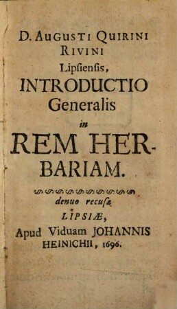 D. Augusti Quirini Rivini Lipsiensis, Introductio Generalis in Rem Herbariam