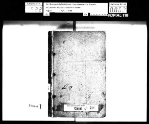 Aus der Kurfürstlichen Kammerkanzlei / Alte Aufschrift: "Copial Churfürst Christiani II"