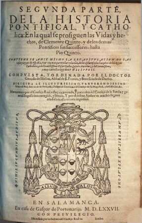 Historia pontifical, y catholica : en la qual se contienen las vidas y hechos notables de todos los summos pontifices Romanos ..., 2