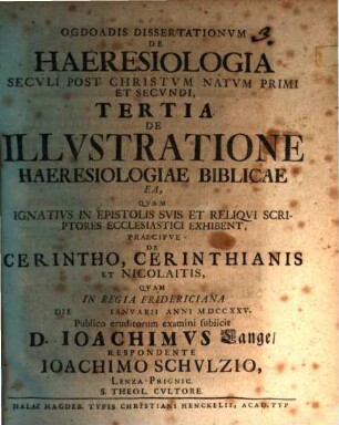 Dissertationum de haeresiologia seculi post Christum Natum primi et secundi ... ogdoas, Diss. III.. De illustratione haeresiologiae biblicae ...