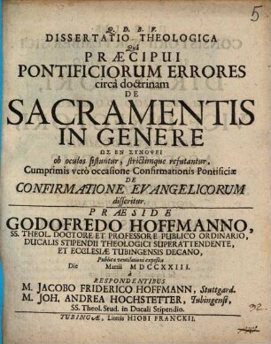 Diss. theol. qua praecipui pontificiorum errores circa doctrinam de sacramentis in genere ... ob oculos sistuntur