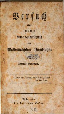 Versuch einer logischen Auseinandersetzung des Mathematischen Unendlichen
