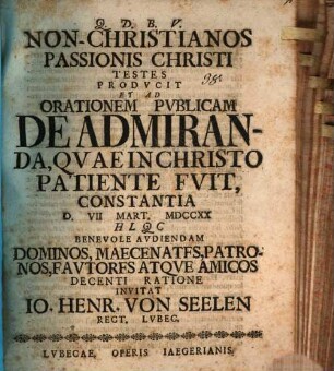 Non-Christianos passionis Christi testes producit Jo. Henr. a Seelen : [Progr.]