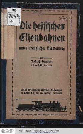 Die hessischen Eisenbahnen unter preußischer Verwaltung / von A. Grooß