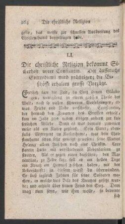 LI. Die christliche Religion bekommt Sicherheit unter Constantin. Der äusserliche Gottesdienst wird prächtiger; die Bischöffe erhalten grosse Vorzüge