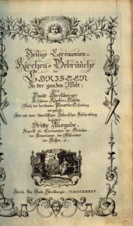 Heilige Ceremonien und Kirchen-Gebräuche der Christen in der ganzen Welt, 3: Dritte Ausgabe. Begreift die Ceremonien der Griechen, der Armenianer, der Moscowiter, der Rußen etc.