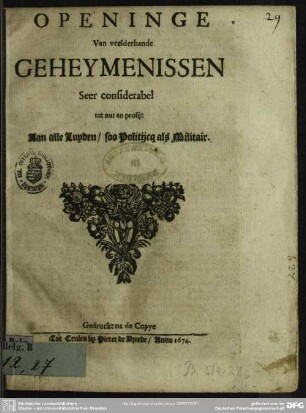 Openinge van veelderhande geheymenissen : gedruckt na de Copye