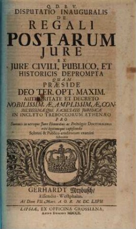 Disp. inaug. de regali postarum iure : ex iure civili, publico et historicis deprompta