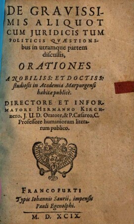De Gravissimis Aliquot Cum Juridicis Tum Politicis Quaestionibus in utramque partem discussis, Orationes