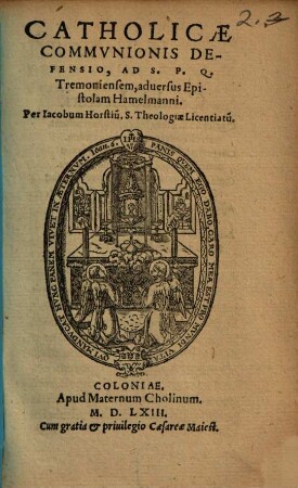 Catholicae communionis defensio ... ad S. P. Q. Tremoniensem ...