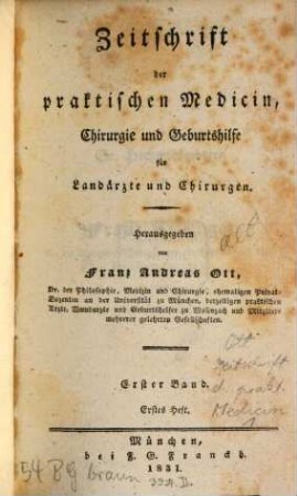 Zeitschrift der praktischen Medicin, Chirurgie und Geburtshülfe für Landärzte und Chirurgen. 1, 1. 1831/32