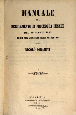 Manuale del regolamento di procedura penale del 29 Luglio 1853 con in fine un esteso indice alfabetico