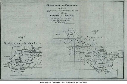 Uebersichts-Tableaux der Topographisc-militairischen Atlasse von Maehren und Schlesien