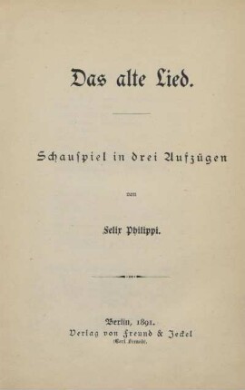 Das alte Lied : Schauspiel in drei Aufzügen