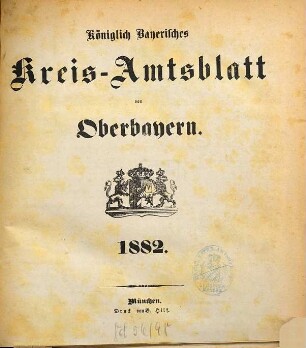 Königlich-bayerisches Kreis-Amtsblatt von Oberbayern. 1882