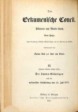 Das Oekumenische Concil : Stimmen aus Maria-Laach. Neue Folge. 11, Die Janus-Gläubigen nach der vatikanischen Entscheidung vom 18. Juli 1870