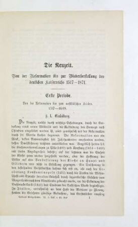 Die Neuzeit. Von der Reformation bis zur Wiederherstellung des deutschen Kaiserreiches 1517-1871