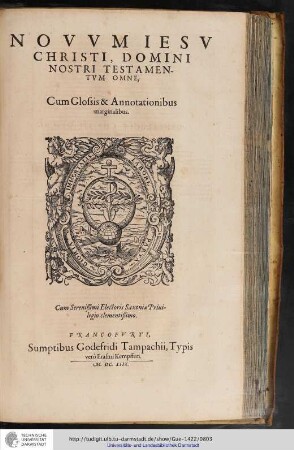 Novum Iesu Christi domini Nostri Testamentum omne, cum glossis & Annotationibus marginalibus