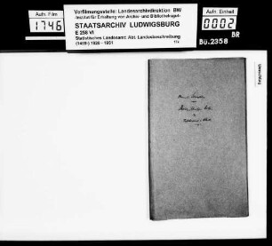 Kollektaneen des Rechtskonsulenten [Karl] von Alberti zur Besitzgeschichte, zum Adel, zu Schlössern, Burgen und Ruinen im Oberamt