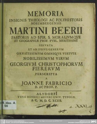 Memoria insignis theologi ac polyhistoris Norimbergensis Martini Beerii pastoris ...