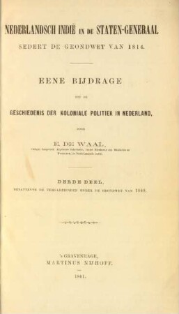Deel 3: Bevattende de vergaderingen onder de grodwet van 1840