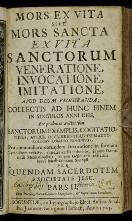 2: Mors Ex Vita Sive Mors Sancta Ex Vita Sanctorum Veneratione, Imitatione, Invocatione, Apud Deum Procuranda. Pars II