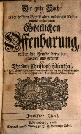 Die gute Sache der in der heiligen Schrift alten und neuen Testaments enthaltenen Göttlichen Offenbarung wider die Feinde derselben erwiesen und gerettet, 12