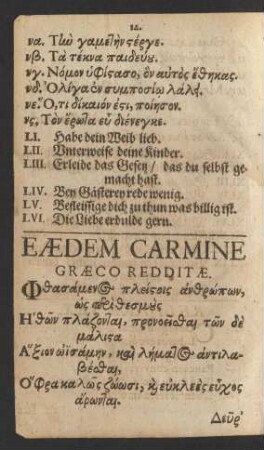 Eaedem Carmine Graeco Redditae.